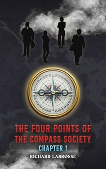 Paperback The Four Points of the Compass Society: Chapter 1 Book