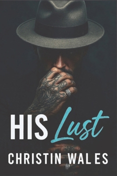Paperback His Lust: A Forbidden Age-Gap Mafia Dark Romance Book