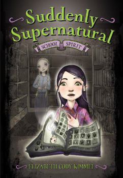 Paperback School Spirit (Suddenly Supernatural) Book