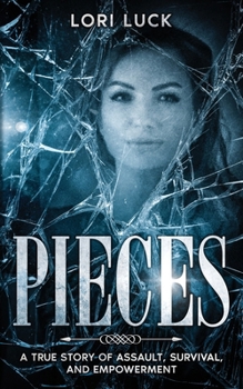 Paperback Pieces: A True Story of Assault, Survival, and Empowerment Book