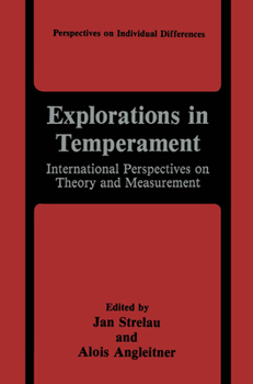 Explorations in Temperament:: International Perspectives on Theory and Measurement (Perspectives on Individual Differences)