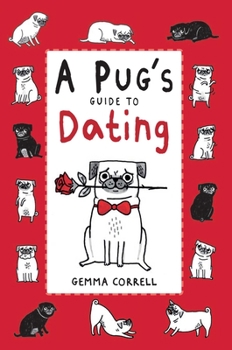 Hardcover A Pug's Guide to Dating Book