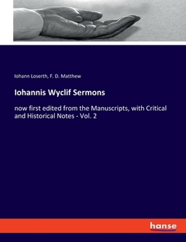 Paperback Iohannis Wyclif Sermons: now first edited from the Manuscripts, with Critical and Historical Notes - Vol. 2 Book