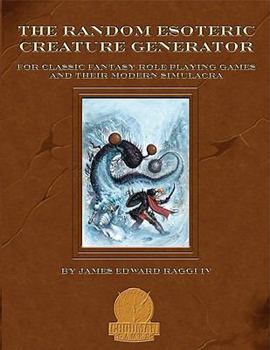 Paperback Random Esoteric Creature Generator: For Classic Fantasy Role Playing Games and Their Modern Simulacra Book
