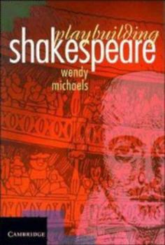 Paperback Playbuilding Shakespeare Book