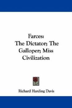 Paperback Farces: The Dictator; The Galloper; Miss Civilization Book