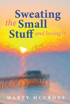 Paperback Sweating the Small Stuff and Loving It Book