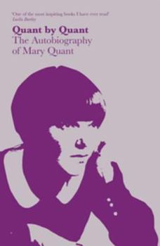 Digital Quant by Quant: The Autobiography of Mary Quant Book