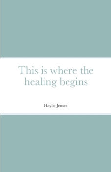 Paperback This is where the healing begins Book