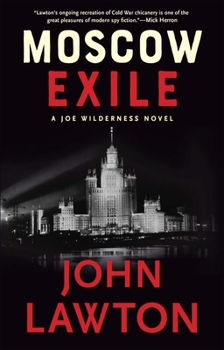 Hardcover Moscow Exile: A Joe Wilderness Novel Book
