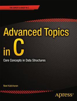 Paperback Advanced Topics in C: Core Concepts in Data Structures Book