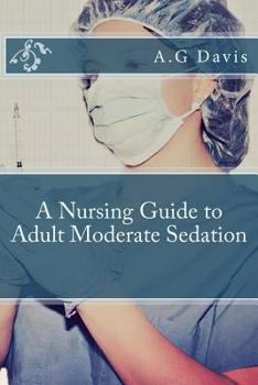 Paperback A Nursing Guide to Adult Moderate Sedation Book