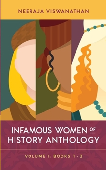 Paperback Infamous Women of History Anthology: Volume I (Books 1-3) Book