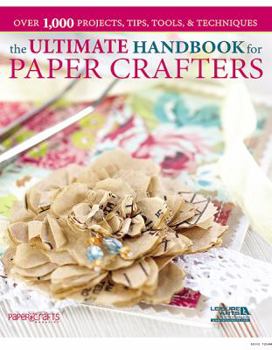 Paperback The Ultimate Handbook for Paper Crafters Book