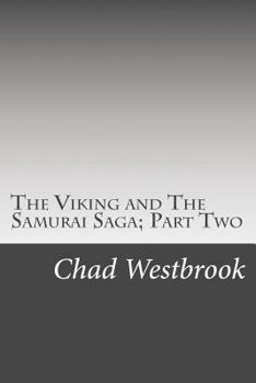 Paperback The Viking and The Samurai Saga; Part Two Book