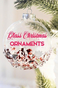 Paperback Glass Christmas Ornaments: Gift for Christmas Book