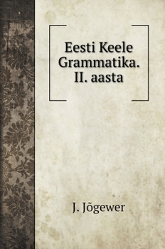 Hardcover Eesti Keele Grammatika. II. aasta [Estonian] Book