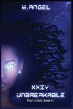 Paperback XXIV: Unbreakable: Find a Limit. Break it. Book