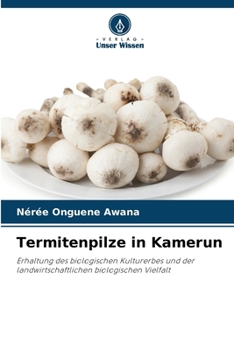 Termitenpilze in Kamerun (German Edition)