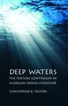 Hardcover Deep Waters: The Textual Continuum in American Indian Literature Book