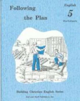 Paperback Following the Plan, English 5 Worksheets (Building Christian English Series) Book