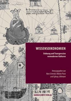 Hardcover Wissensoikonomien: Ordnung Und Transgression Vormoderner Kulturen [German] Book