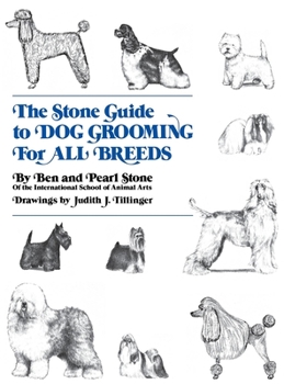 The Stone Guide to Dog Grooming for All Breeds, First Edition - Book  of the Howell reference books