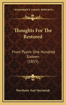 Thoughts for the Restored : From Psalm One Hundred Sixteen (1855)