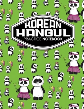 Paperback Korean Hangul Practice Notebook: Hangul Practice Notebook, Korean Hangul Workbook, Korean Hangul Learning Book, Korean Notebook Grid, Cute Panda Cover Book