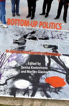 Paperback Bottom-Up Politics: An Agency-Centred Approach to Globalization Book