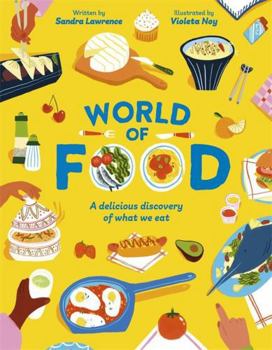 Hardcover World of Food: A delicious discovery of the foods we eat Book