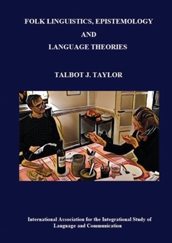 Paperback Folk Linguistics, Epistemology, and Language Theories Book