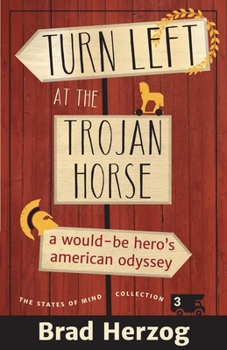 Paperback Turn Left at the Trojan Horse: A Would-Be Hero's American Odyssey Book