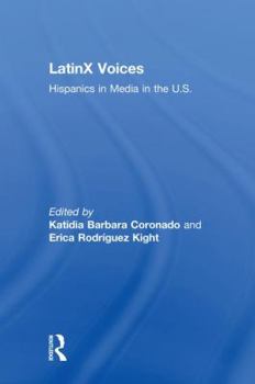 Hardcover LatinX Voices: Hispanics in Media in the U.S Book