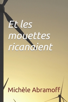 Paperback Et les mouettes ricanaient [French] Book
