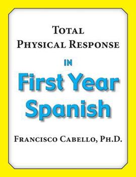Paperback Total Physical Response in First Year Spanish [Spanish] Book