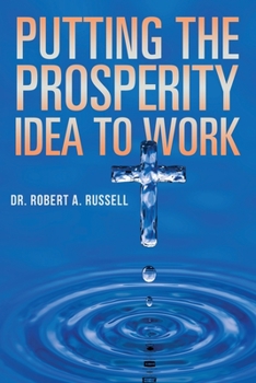 Paperback Putting the Prosperity Idea to Work Book