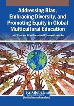 Addressing Bias, Embracing Diversity, and Promoting Equity in Global Multicultural Education