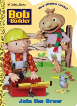 Paperback Bob the Builder Join the Crew Coloring Book (with Window Clings) Book