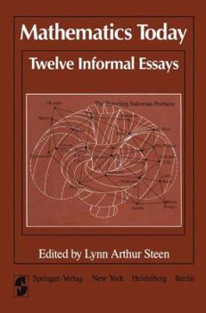Hardcover Mathematics Today Twelve Informal Essays Book