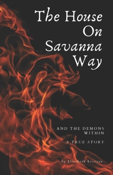 Paperback The House On Savanna Way: And The Demons Within Book