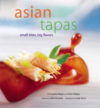 Hardcover Asian Tapas: Small Bites, Big Flavors Book