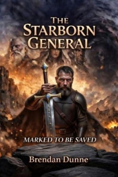 Paperback The Starborn General: Marked To Be Saved Book