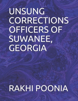 UNSUNG CORRECTIONS OFFICERS OF SUWANEE, GEORGIA