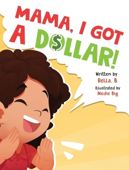 Hardcover Mama, I Got a Dollar! Book