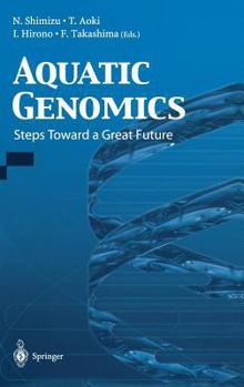 Hardcover Aquatic Genomics: Steps Toward a Great Future Book