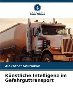 Paperback Künstliche Intelligenz im Gefahrguttransport [German] Book