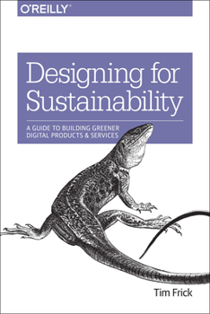 Paperback Designing for Sustainability: A Guide to Building Greener Digital Products and Services Book