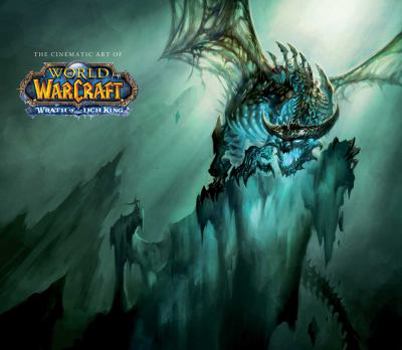 Paperback The Cinematic Art of World of Warcraft: Wrath of the Lich King Book