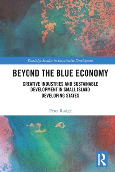 Paperback Beyond the Blue Economy: Creative Industries and Sustainable Development in Small Island Developing States Book